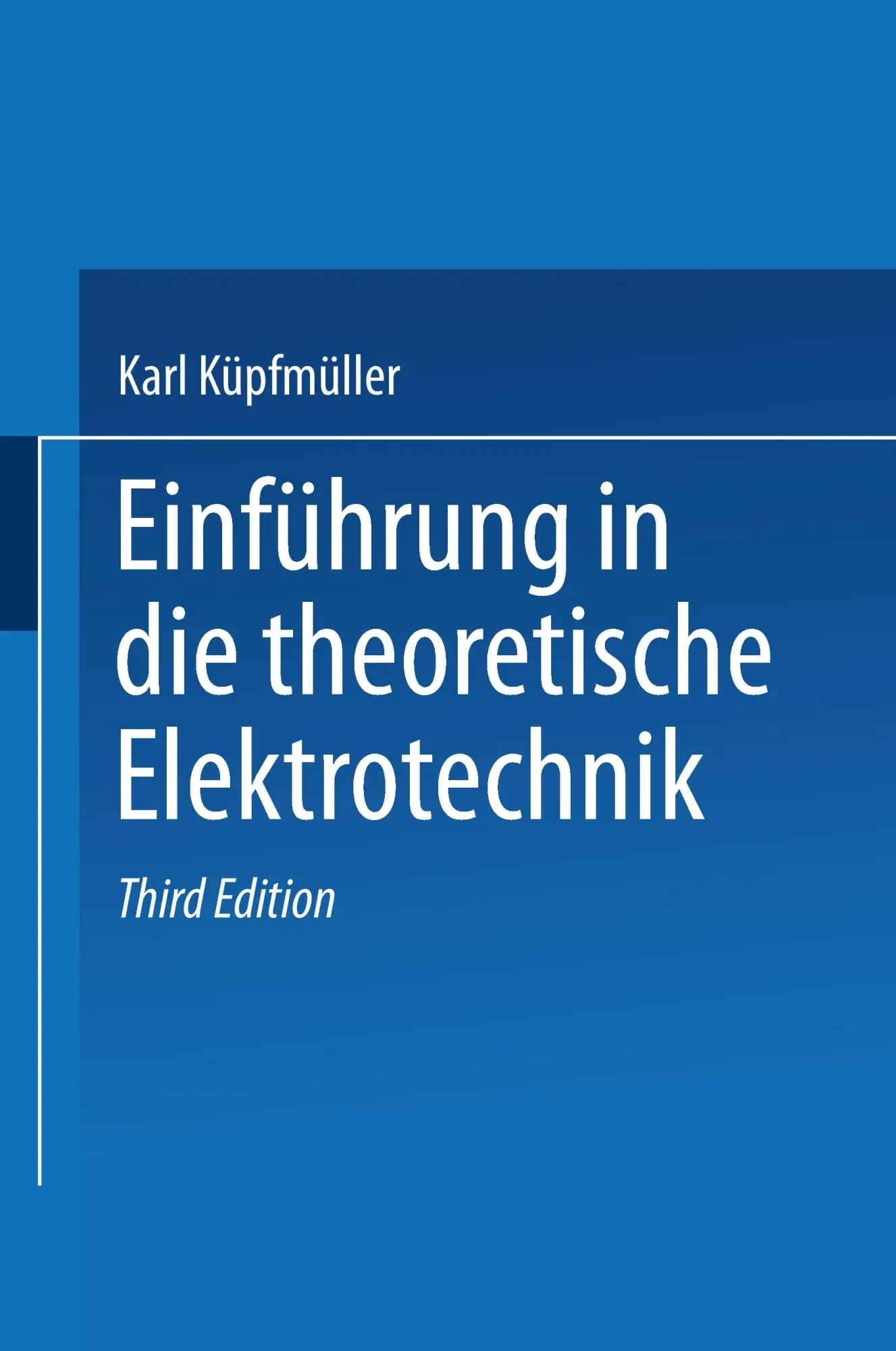 Cover: 9783662359471 | Einführung in die theoretische Elektrotechnik | Karl Küpfmüller | Buch