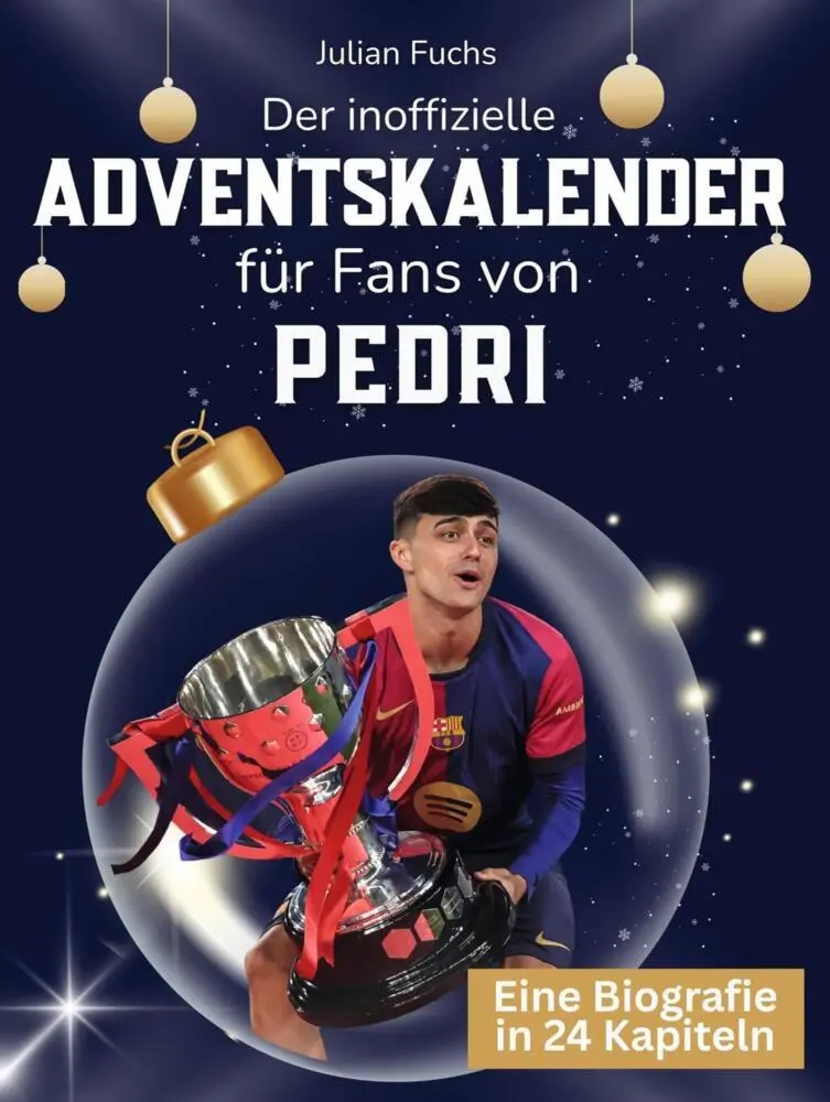 Cover: 9783695339471 | Der inoffizielle Adventskalender für Fans von Pedri | Julian Fuchs