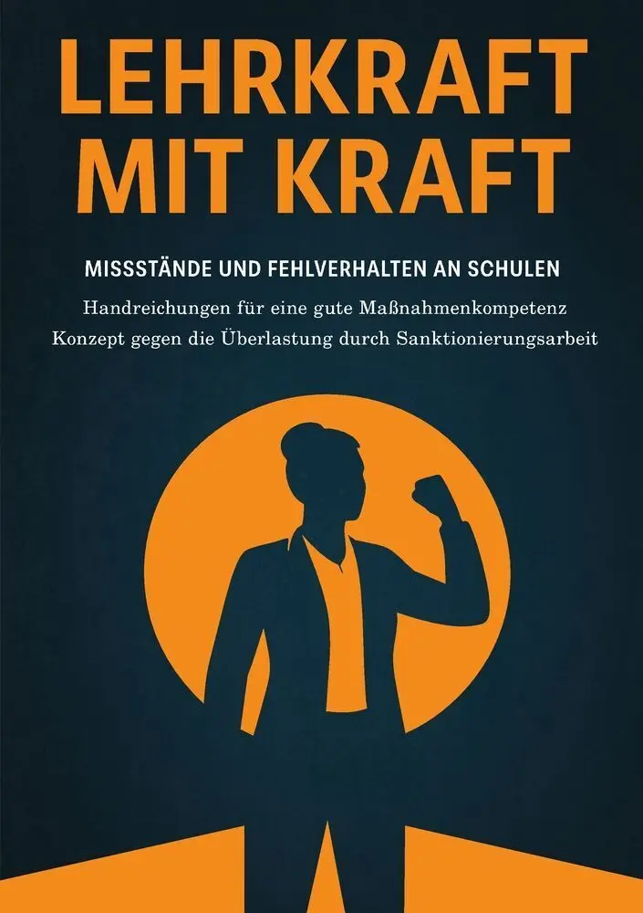 Cover: 9783695649471 | Lehrkraft mit Kraft | Missstände und Fehlverhalten an Schulen | Widdel