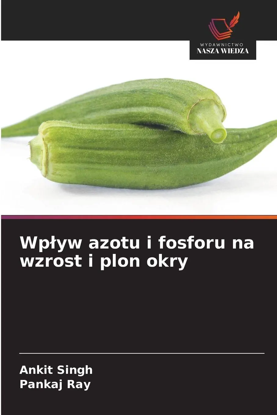 Wp¿yw azotu i fosforu na wzrost i plon okry