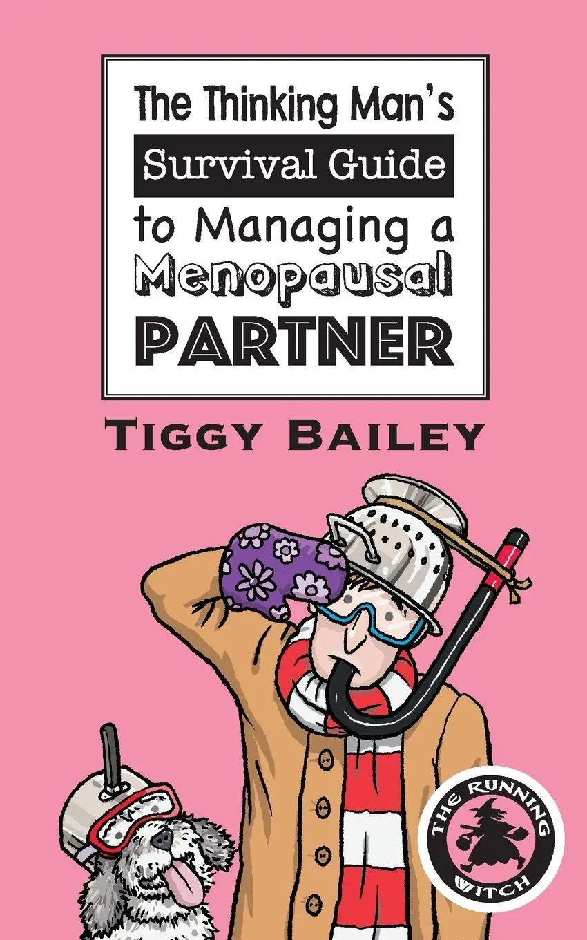 Cover: 9781915229571 | The Thinking Man's Survival Guide to Managing a Menopausal Partner