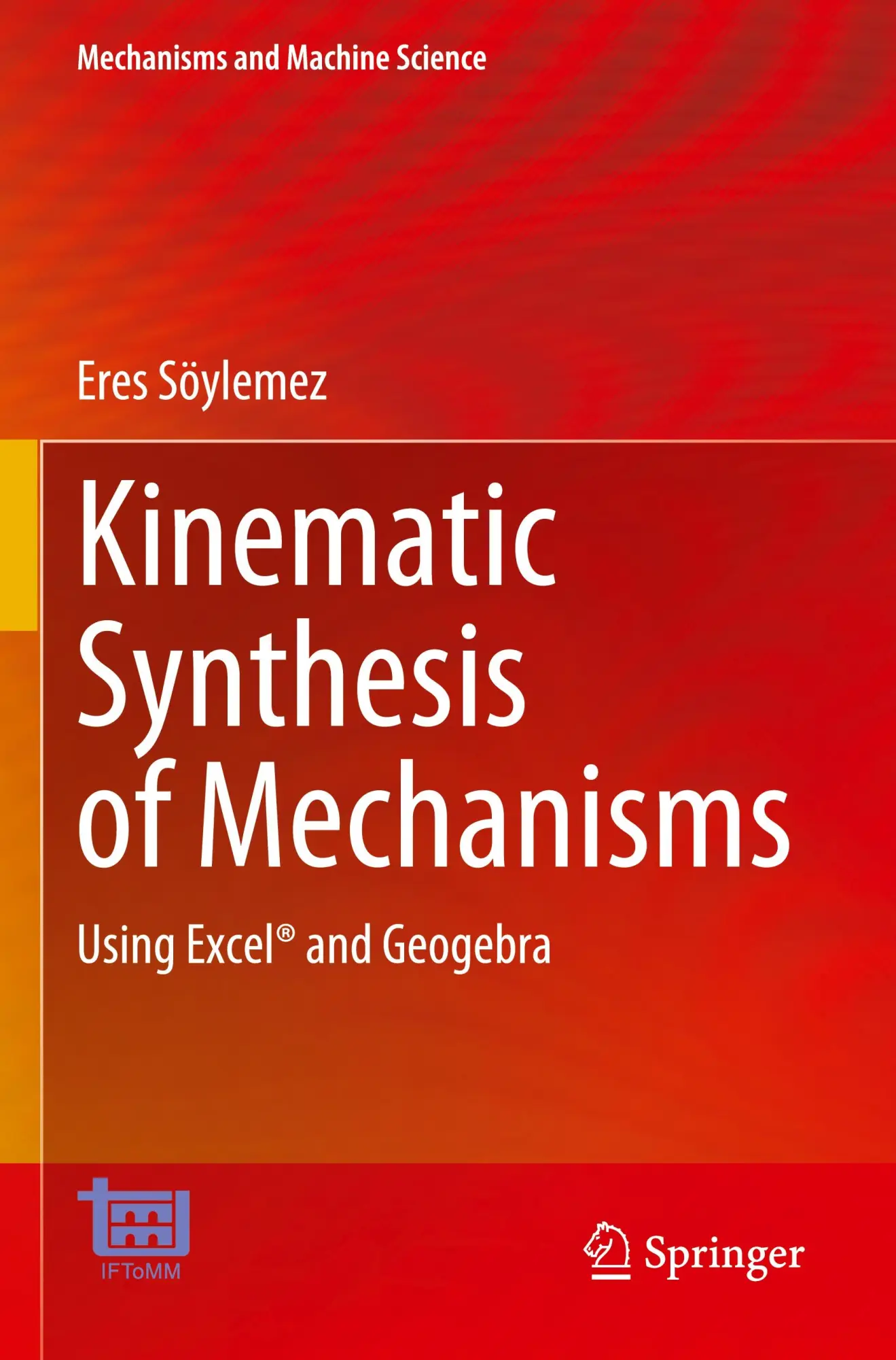 Cover: 9783031309571 | Kinematic Synthesis of Mechanisms | Using Excel® and Geogebra | Buch