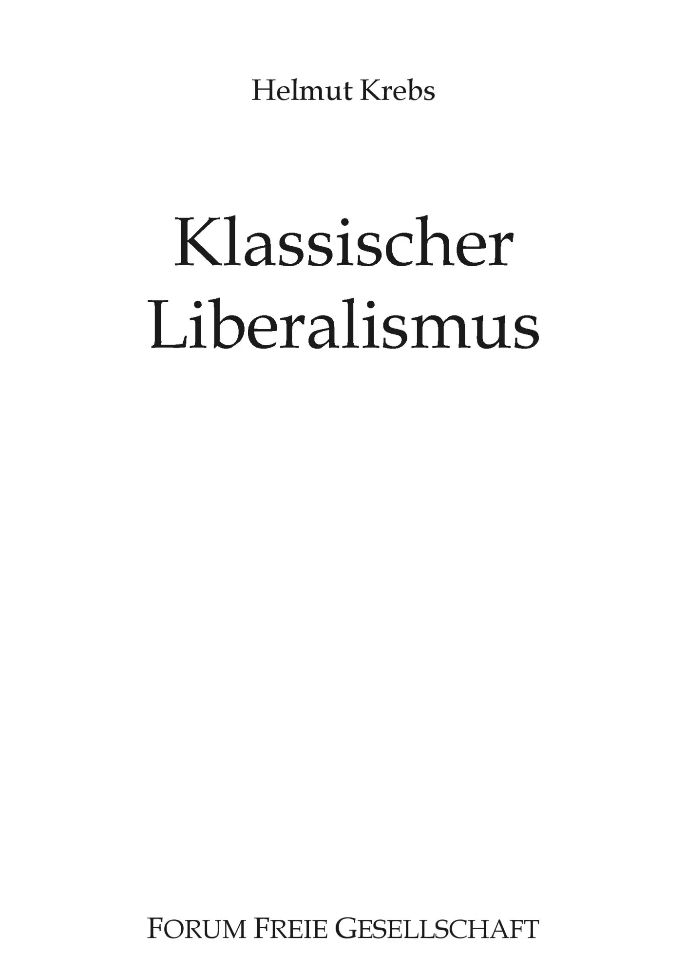 Cover: 9783735779571 | Klassischer Liberalismus | Die Staatsfrage - gestern, heute, morgen