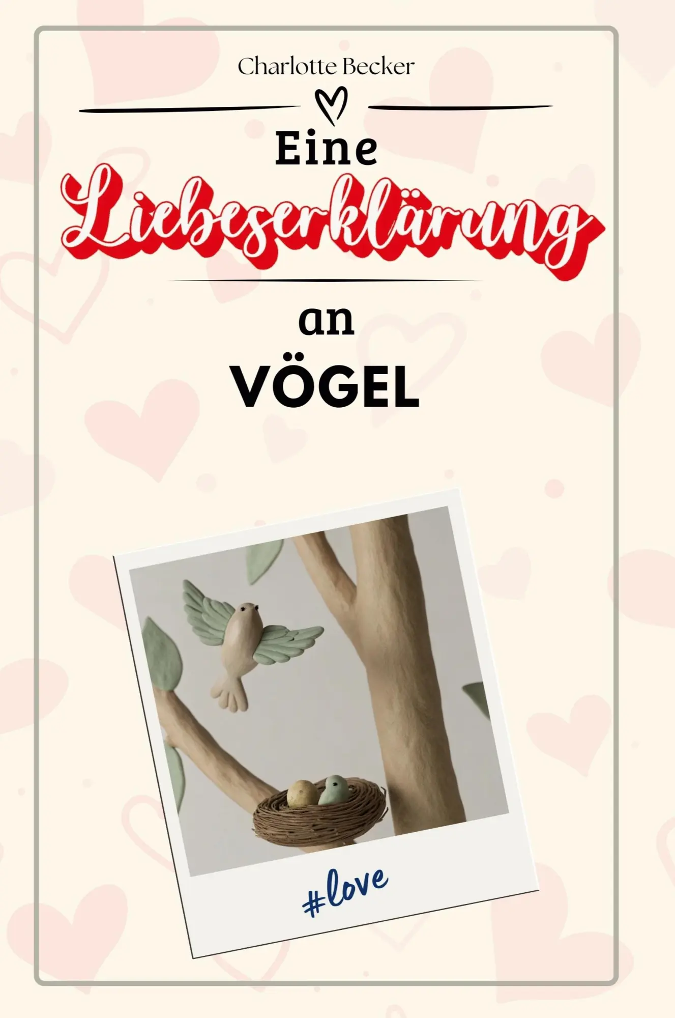 Cover: 9783759159571 | Eine Liebeserklärung an Vögel | Charlotte Becker | Taschenbuch | 2024