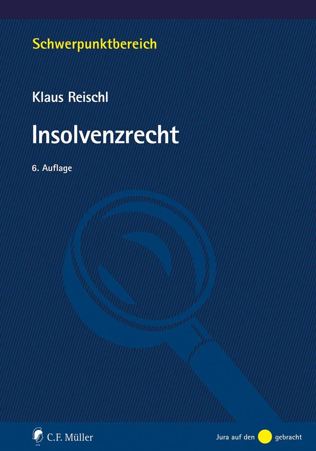 Cover: 9783811459571 | Insolvenzrecht | Klaus Reischl | Taschenbuch | XXIII | Deutsch | 2022