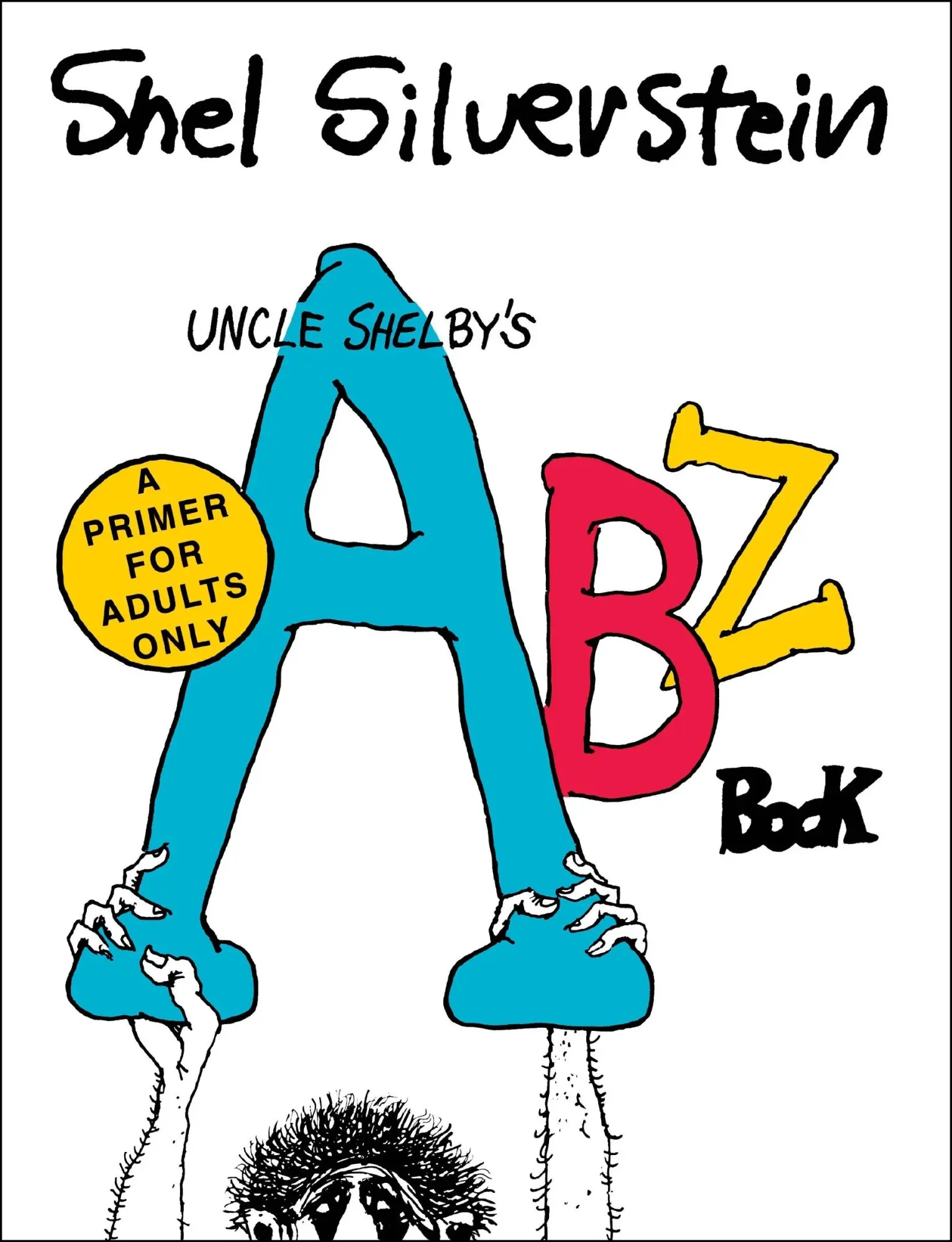 Cover: 9780063139671 | Uncle Shelby's Abz Book: A Primer for Adults Only | Shel Silverstein