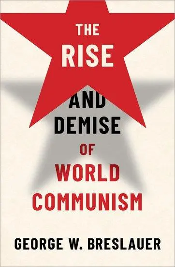 Cover: 9780197579671 | The Rise and Demise of World Communism | George W Breslauer | Buch