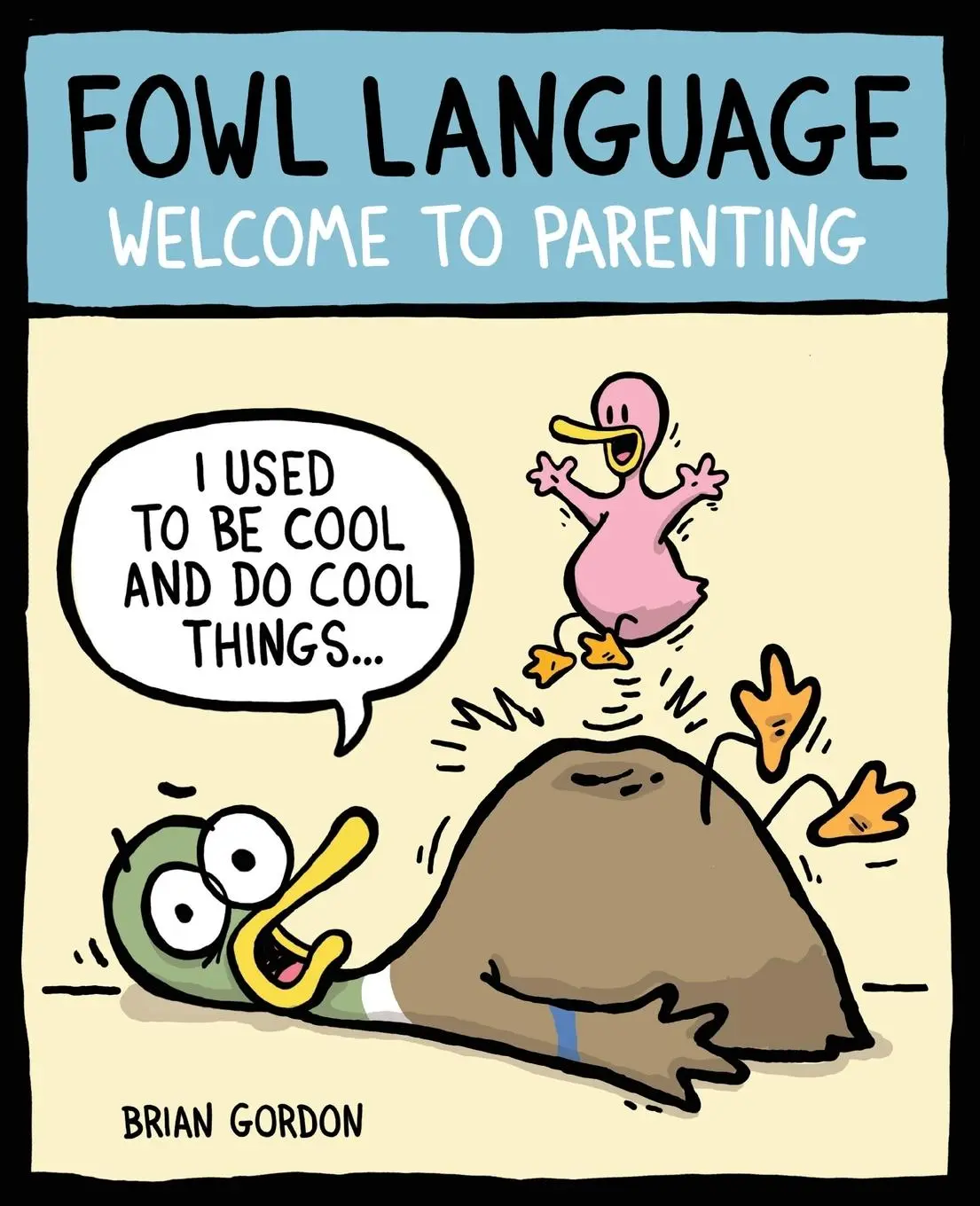 Cover: 9781449479671 | Fowl Language | Welcome to Parenting Volume 1 | Brian Gordon | Buch