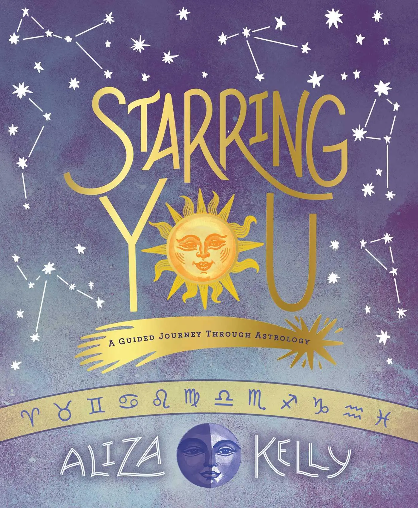 Cover: 9781499809671 | Starring You | A Guided Journey Through Astrology | Aliza Kelly | Buch