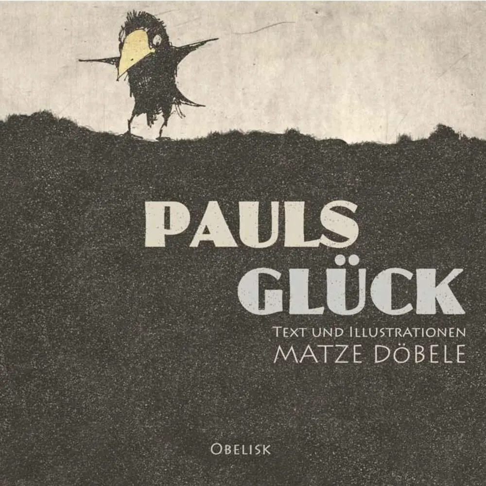 Cover: 9783851979671 | Pauls Glück | Matze Döbele | Buch | 40 S. | Deutsch | 2021 | Obelisk