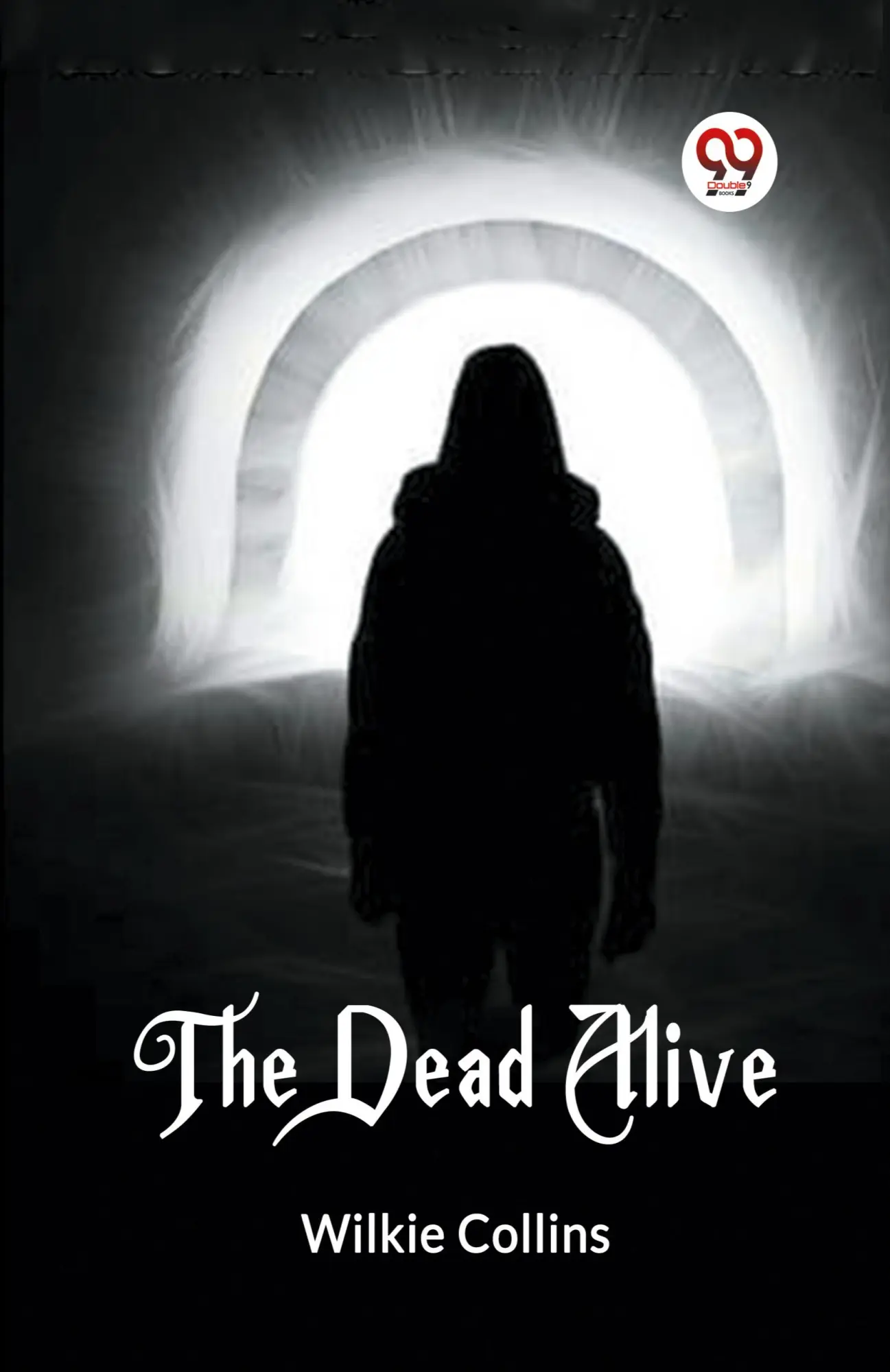 Cover: 9789361159671 | The Dead Alive | Wilkie Collins | Taschenbuch | Englisch | 2024