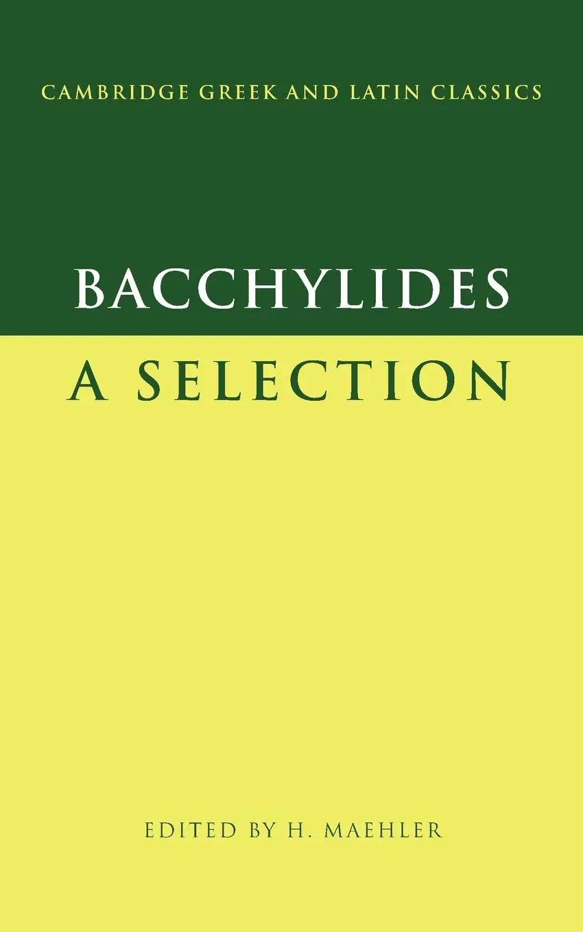Cover: 9780521599771 | Bacchylides | A Selection | H. Maehler | Taschenbuch | Englisch | 2012