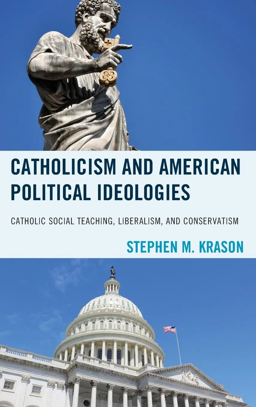 Cover: 9780761869771 | Catholicism and American Political Ideologies | Stephen M. Krason