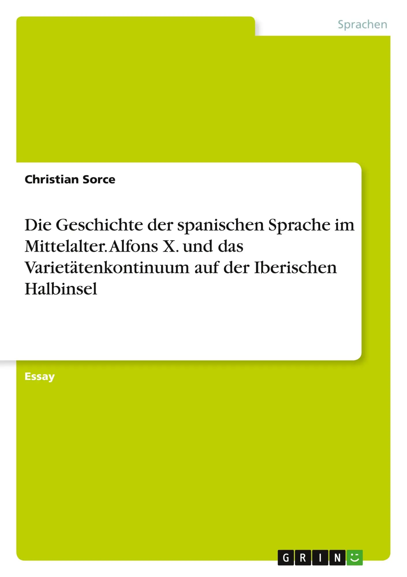 Cover: 9783668299771 | Die Geschichte der spanischen Sprache im Mittelalter. Alfons X. und...