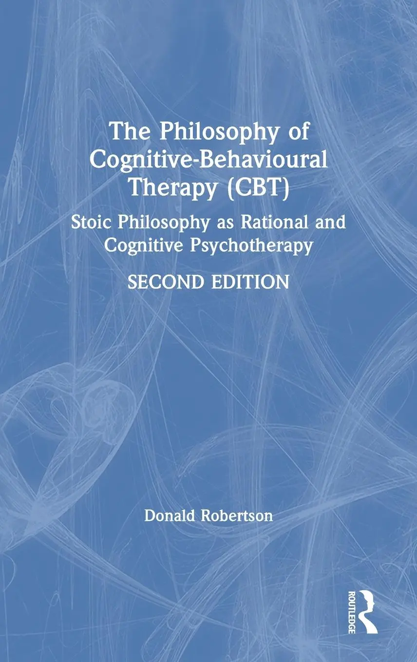Cover: 9780367219871 | The Philosophy of Cognitive-Behavioural Therapy (CBT) | Robertson