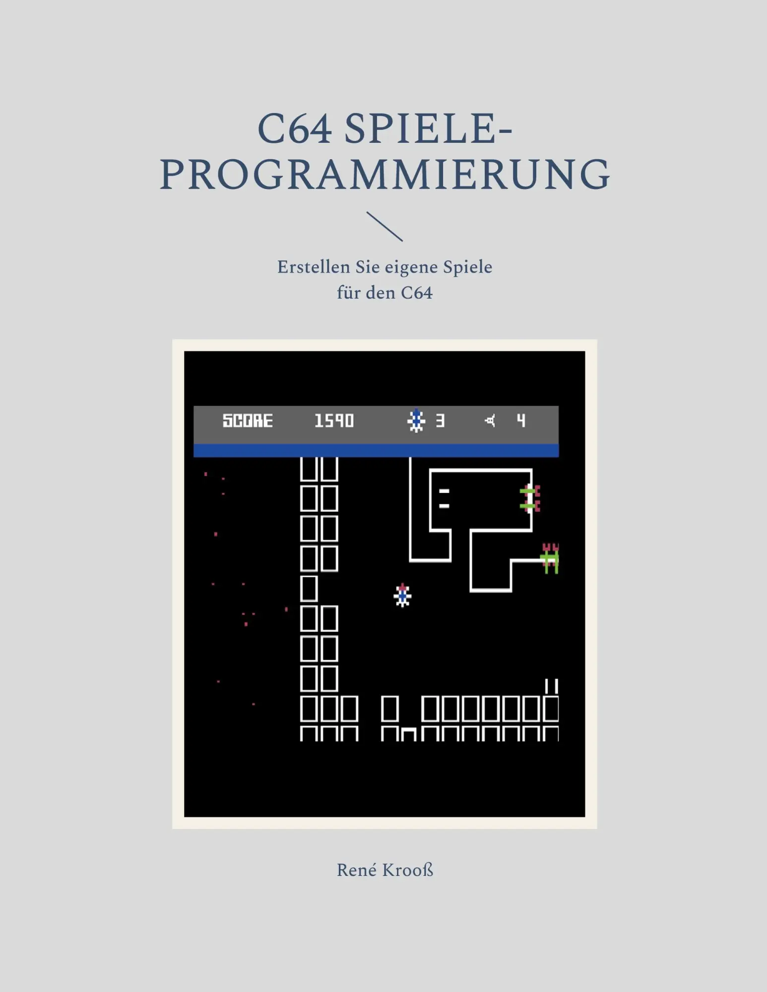 Cover: 9783695159871 | C64 Spiele-Programmierung | Erstellen Sie eigene Spiele für den C64