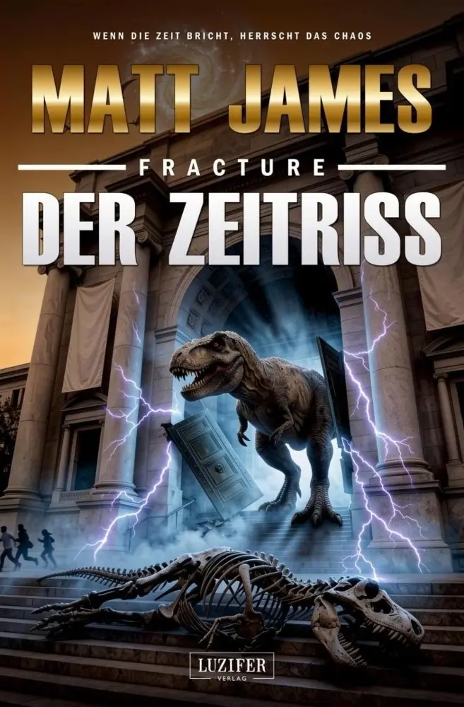 Cover: 9783958359871 | FRACTURE - DER ZEITRISS | Matt James | Taschenbuch | 314 S. | Deutsch