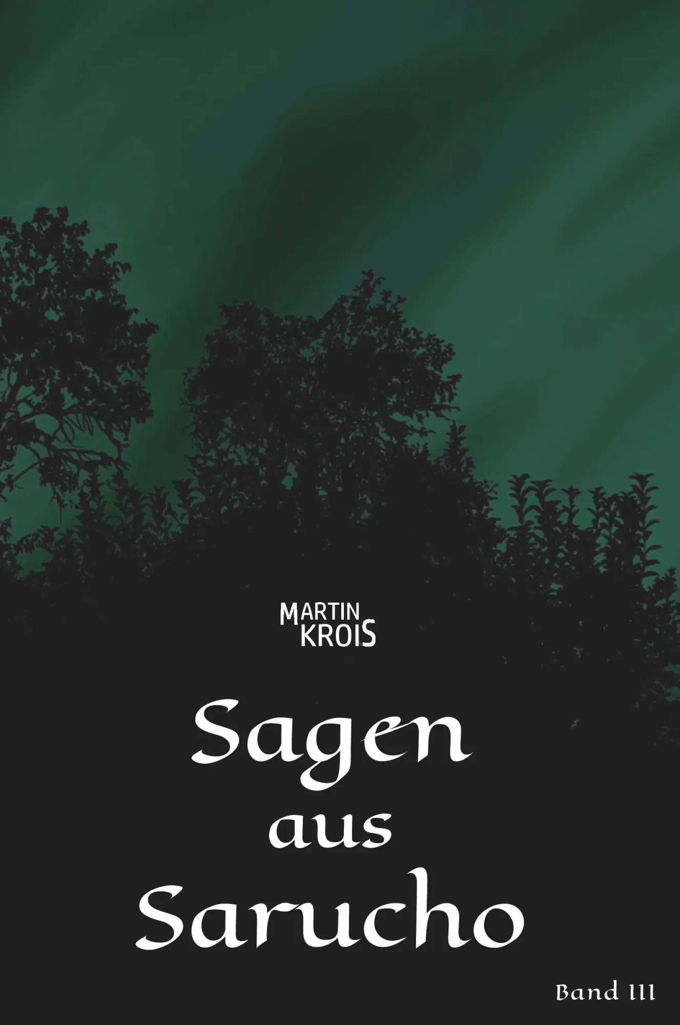 Sagen aus Sarucho - Band III