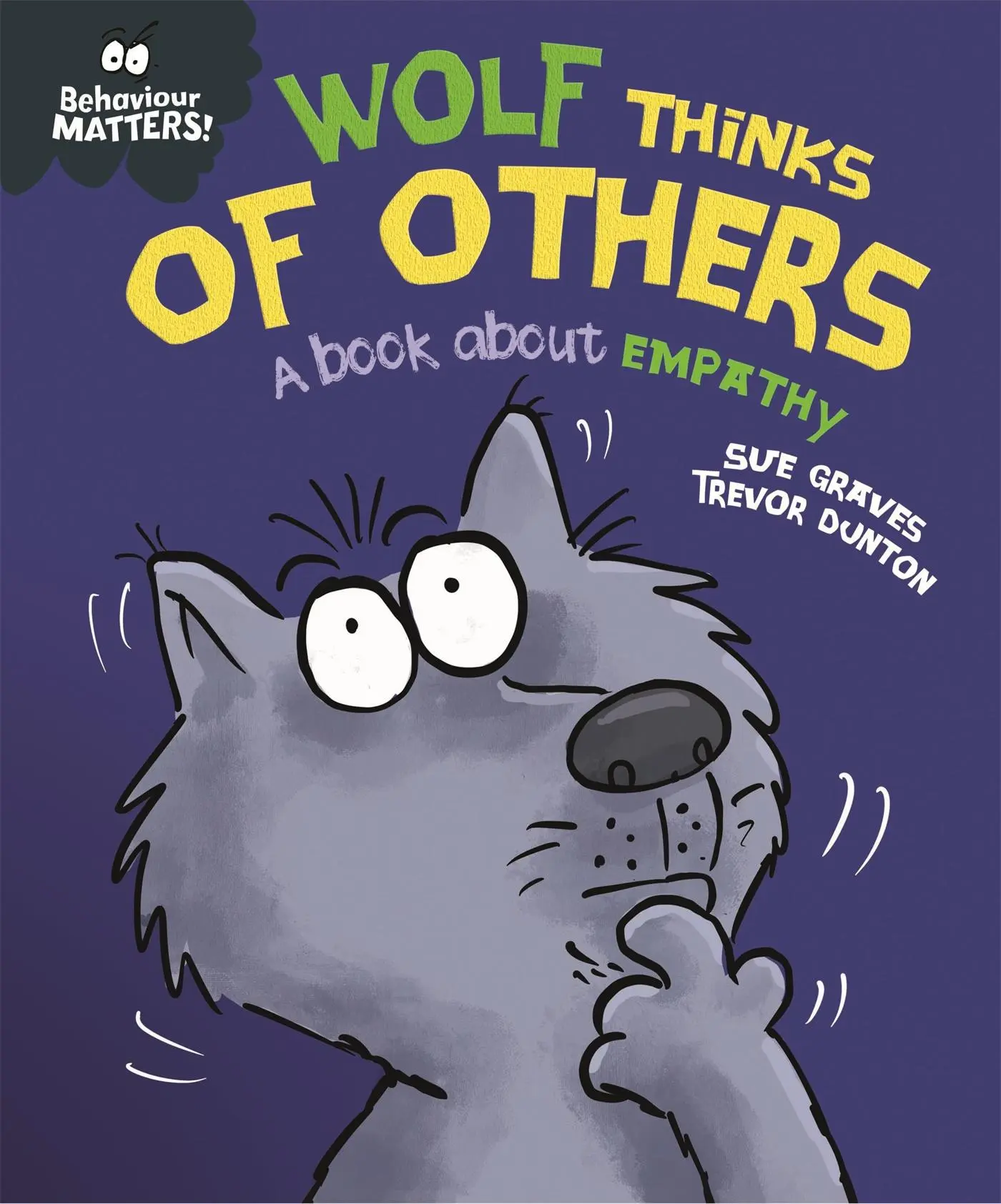 Cover: 9781445179971 | Behaviour Matters: Wolf Thinks of Others - A book about empathy | Buch