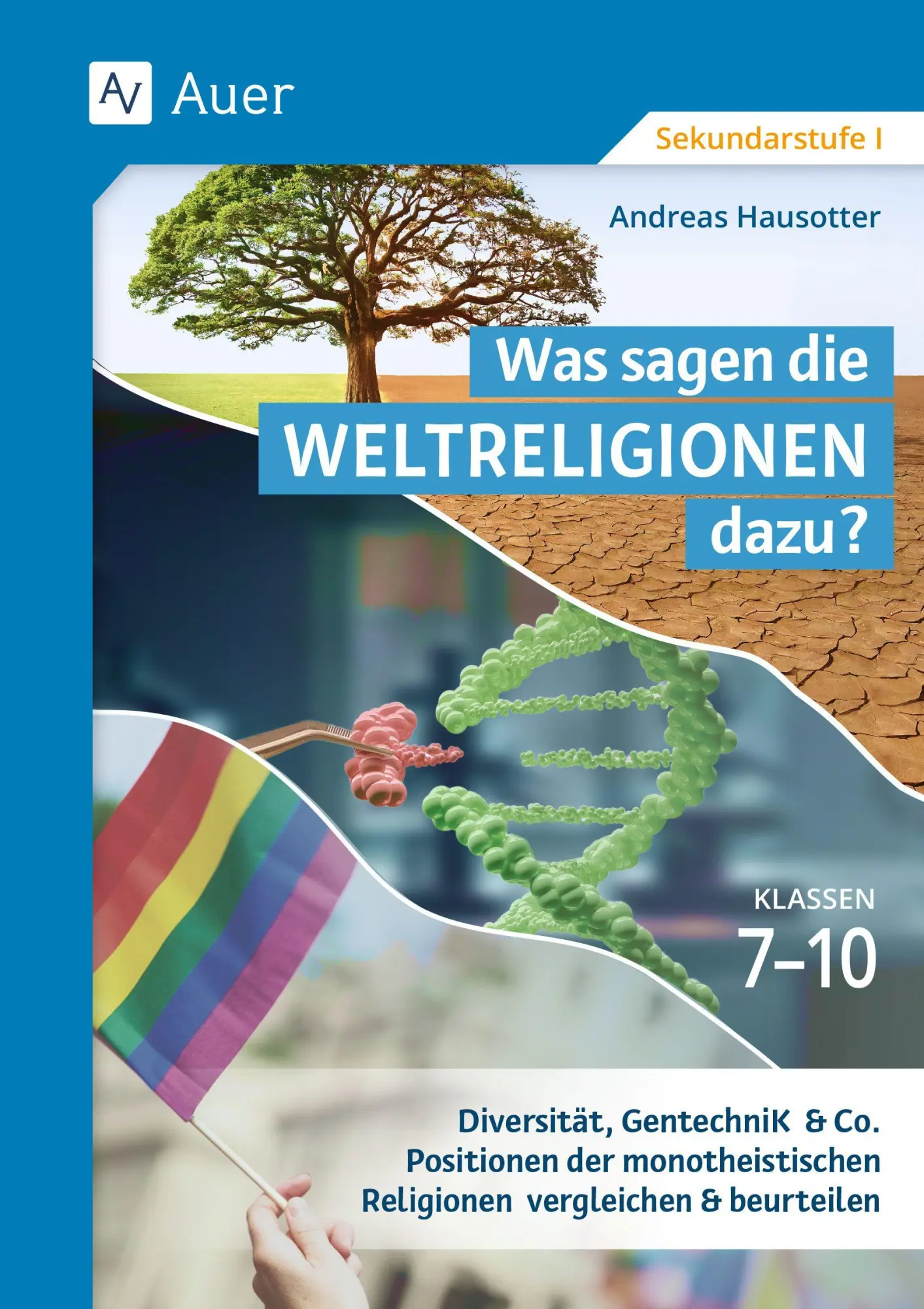 Cover: 9783403089971 | Was sagen die Weltreligionen dazu: Klassen 7-10 | Andreas Hausotter