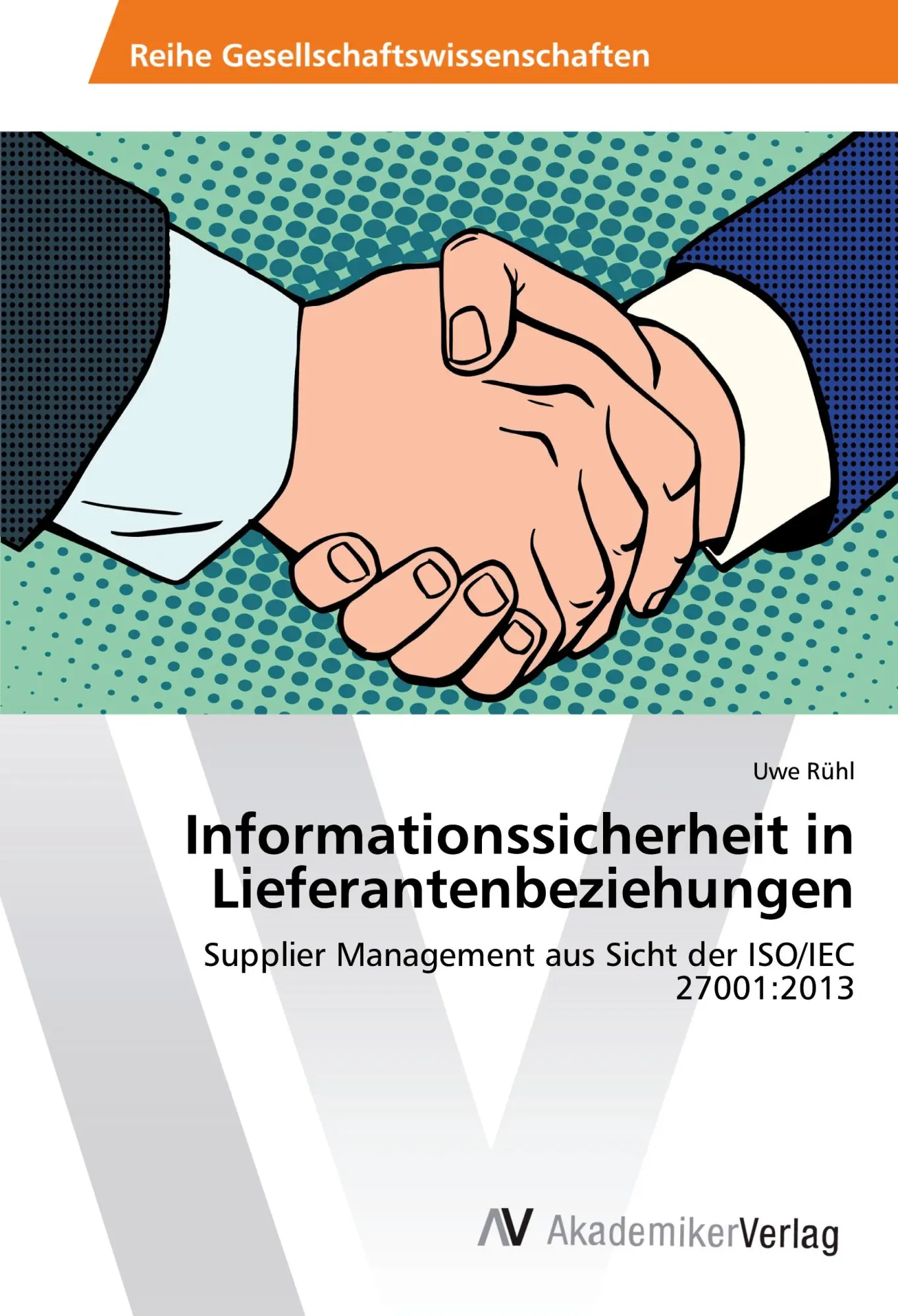 Cover: 9783639879971 | Informationssicherheit in Lieferantenbeziehungen | Uwe Rühl | Buch