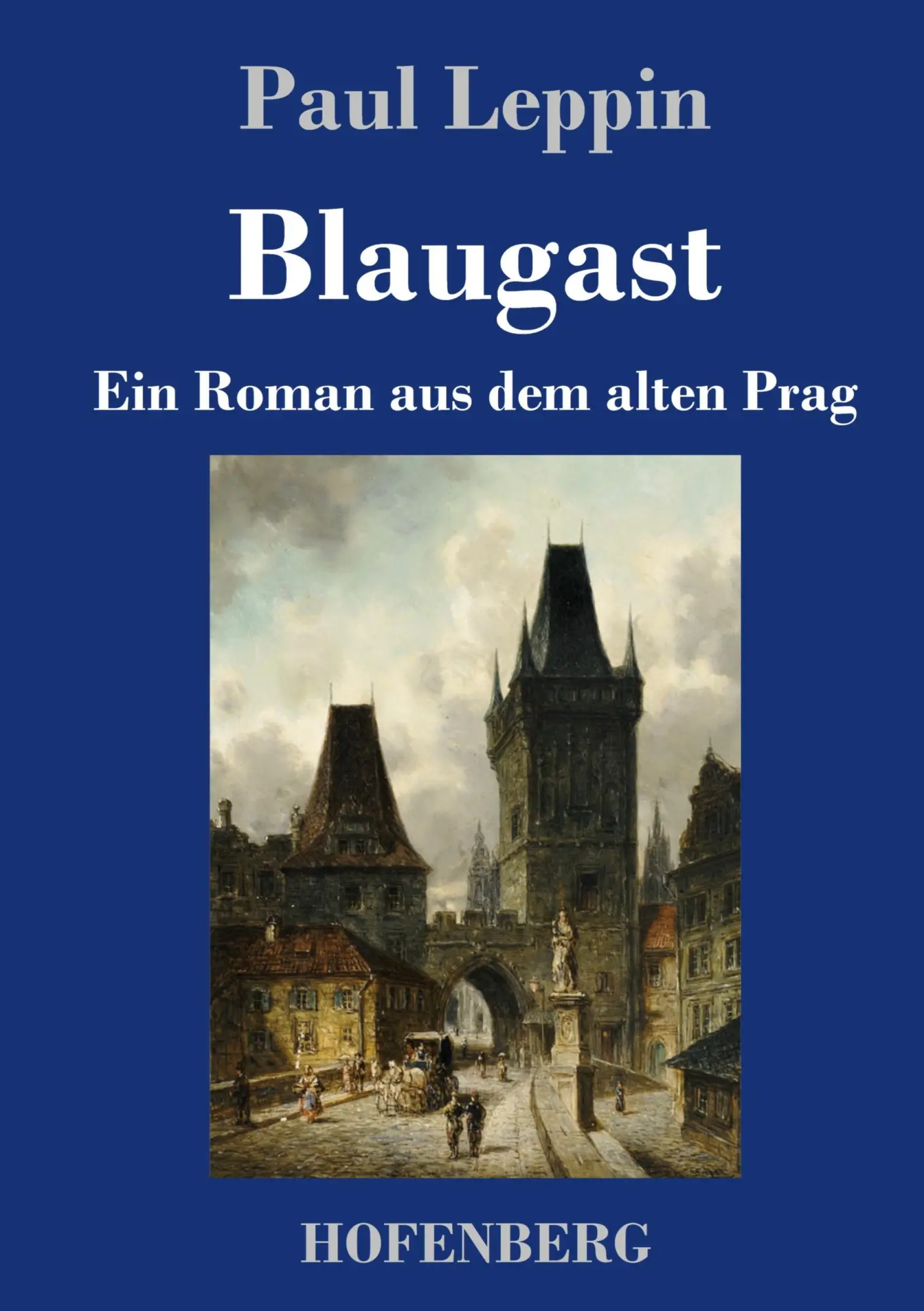 Cover: 9783743729971 | Blaugast | Ein Roman aus dem alten Prag | Paul Leppin | Buch | 80 S.