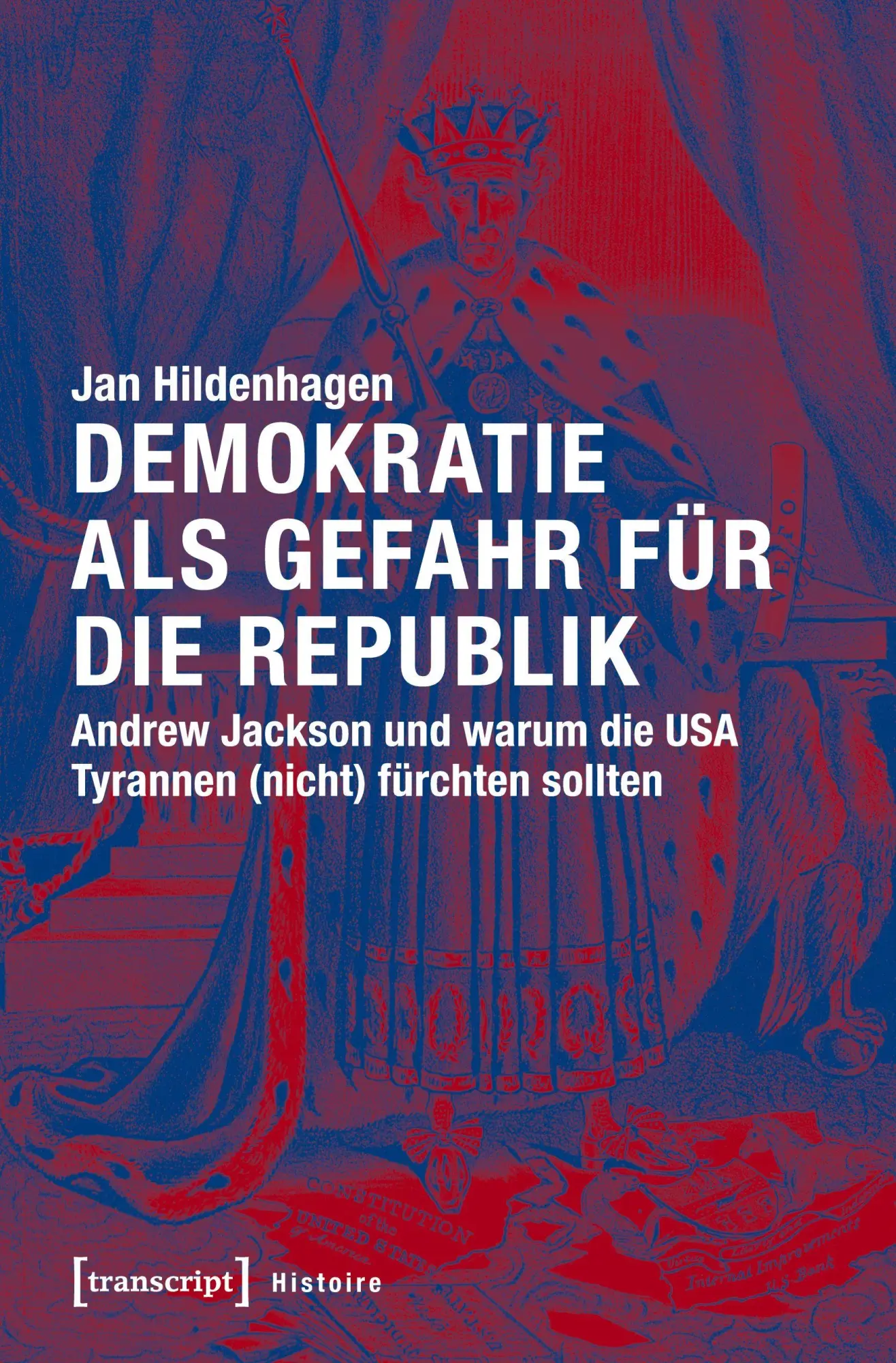 Cover: 9783837639971 | Demokratie als Gefahr für die Republik | Jan Hildenhagen | Taschenbuch