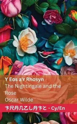 Cover: 9781835660072 | Y Eos a'r Rhosyn / The Nightingale and the Rose | Oscar Wilde | Buch