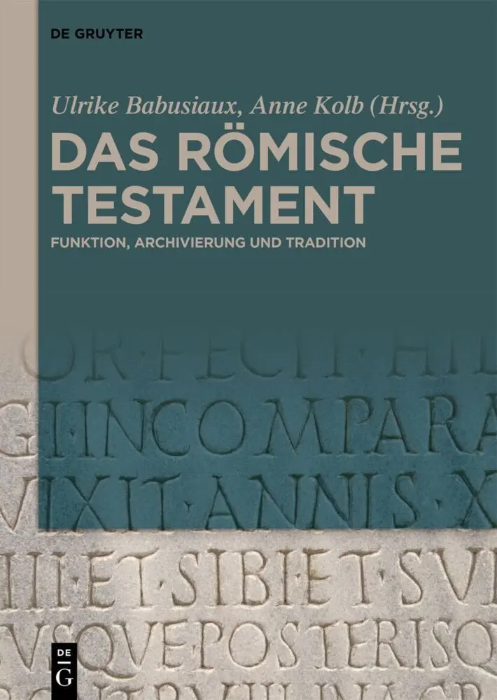 Cover: 9783111670072 | Das römische Testament | Funktion, Archivierung und Tradition | Buch