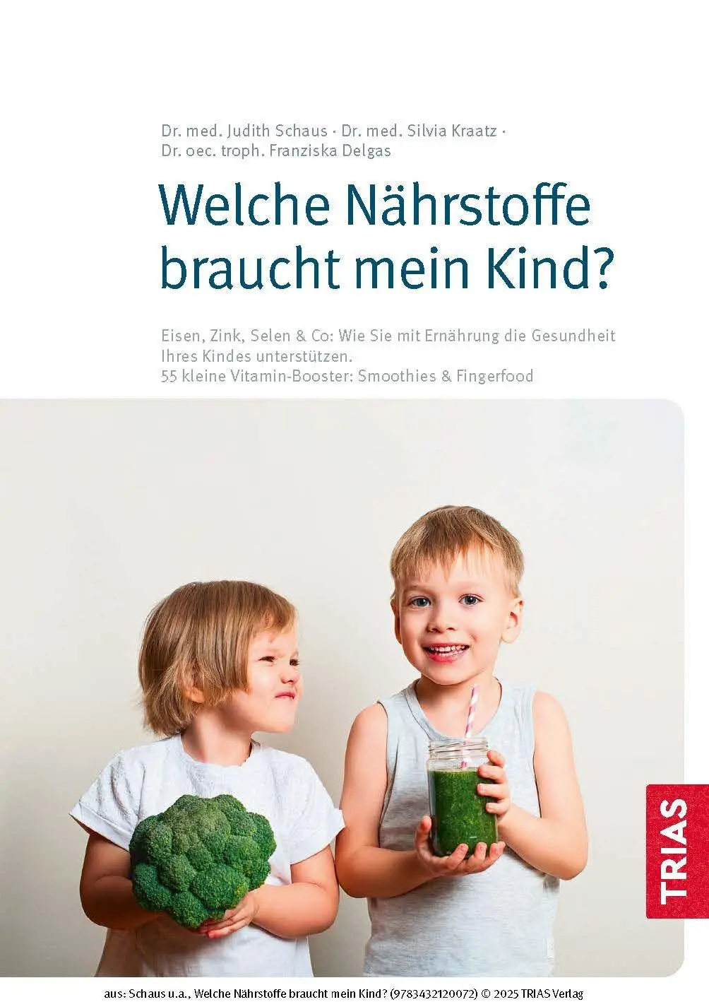 Bild: 9783432120072 | Welche Nährstoffe braucht mein Kind? | Judith Schaus (u. a.) | Buch