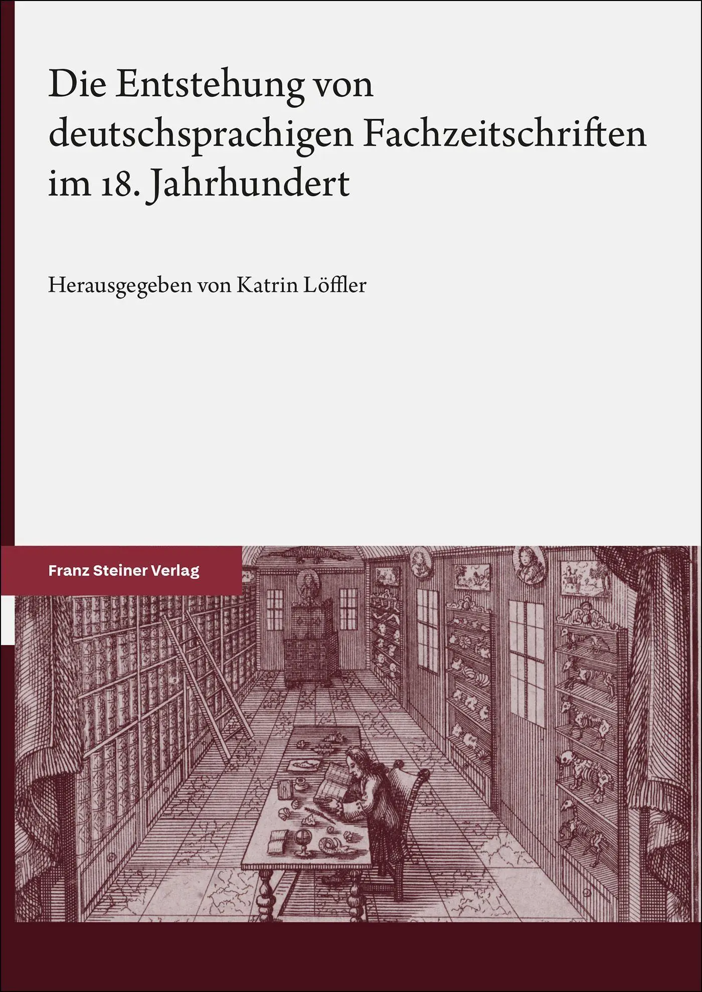 Bild: 9783515140072 | Die Entstehung von deutschsprachigen Fachzeitschriften im 18....