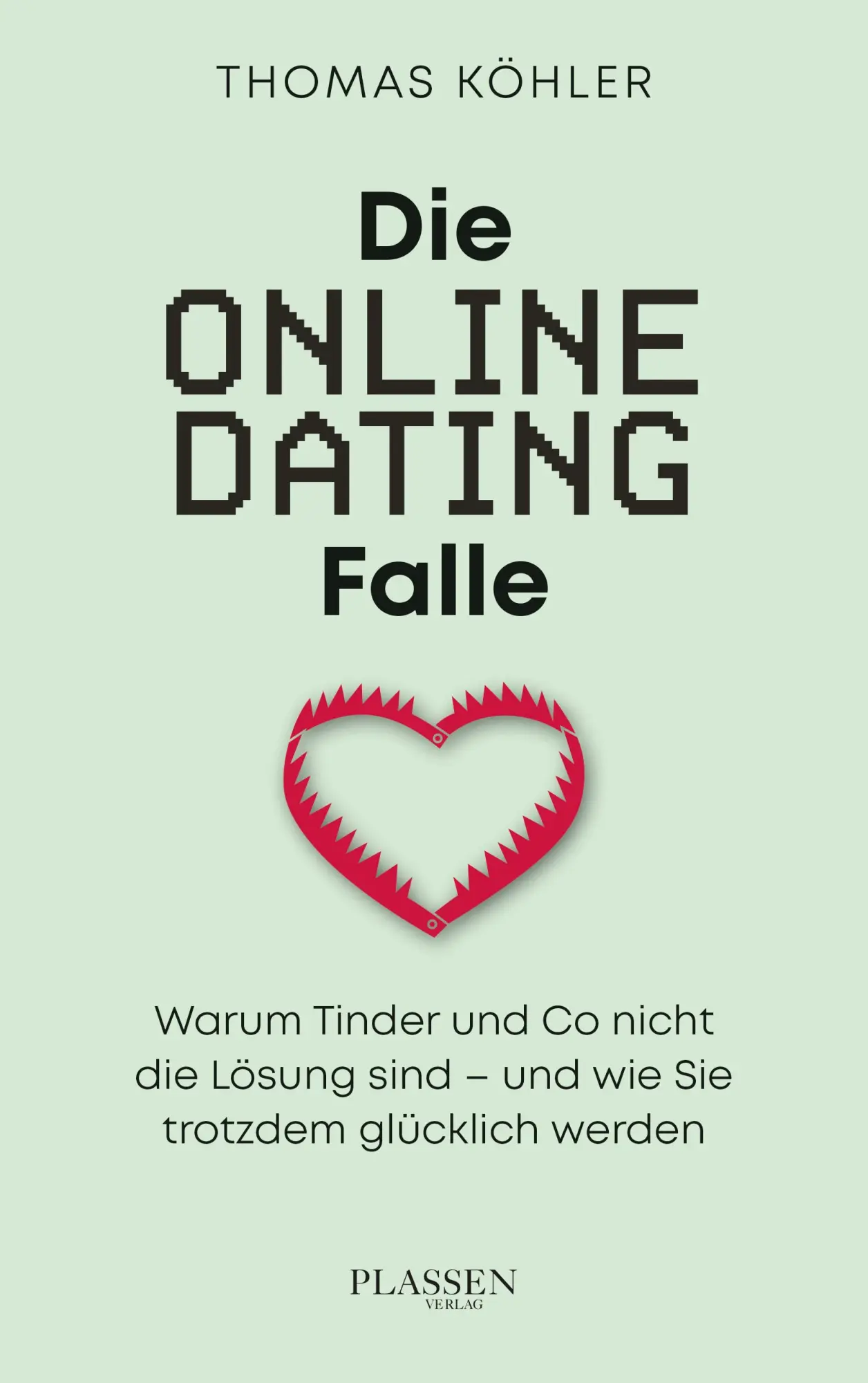 Cover: 9783689320072 | Die Online-Dating-Falle | Thomas R. Köhler | Taschenbuch | 220 S.