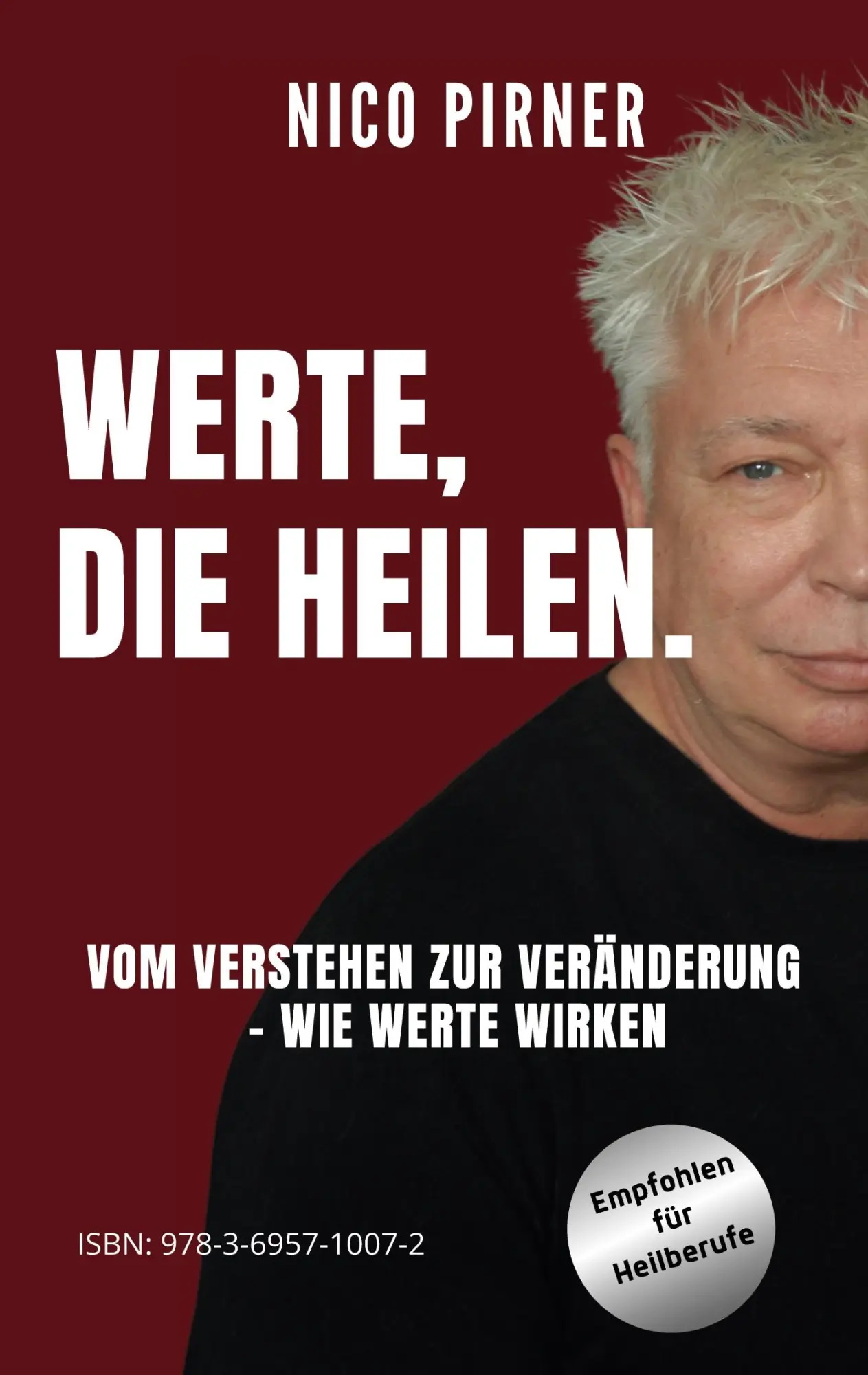 Cover: 9783695710072 | Werte, die heilen. | Vom Verstehen zur Veränderung - wie Werte wirken
