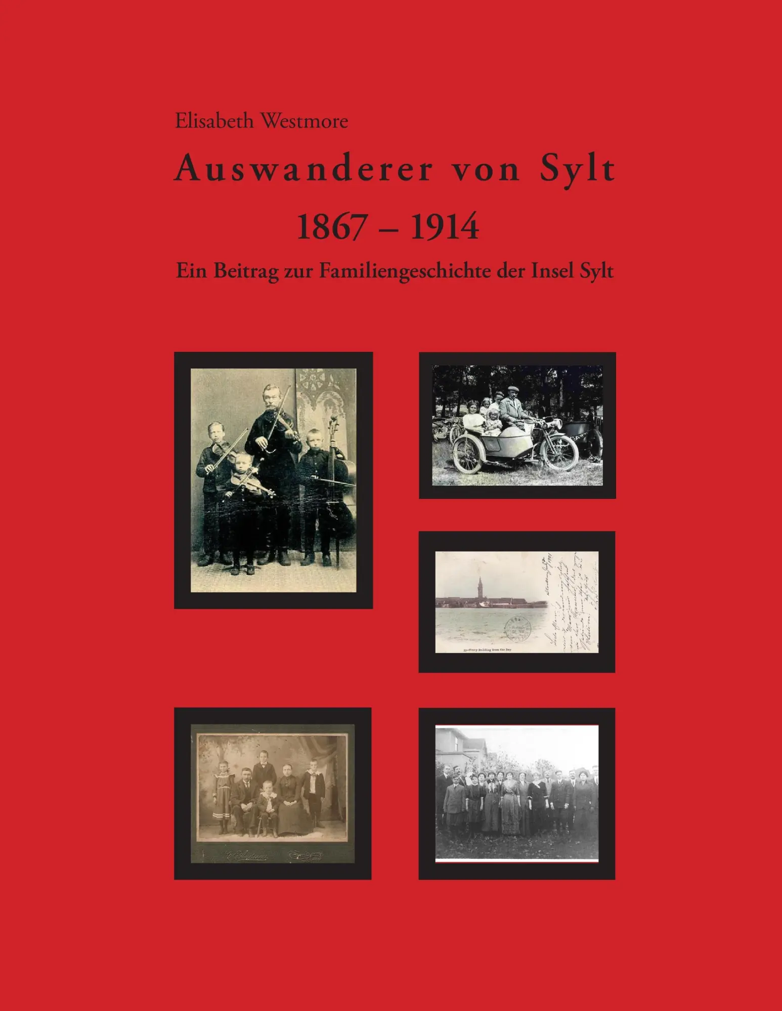 Cover: 9783735780072 | Auswanderer von Sylt 1867-1914 | Elisabeth Westmore | Taschenbuch