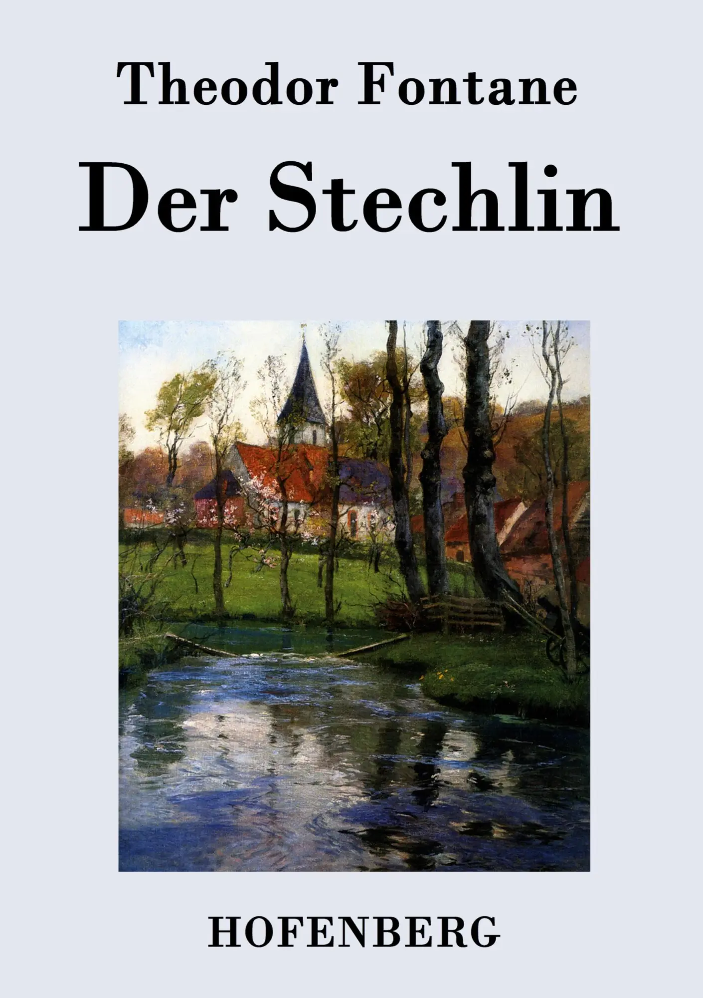 Cover: 9783843070072 | Der Stechlin | Roman | Theodor Fontane | Taschenbuch | 336 S. | 2015