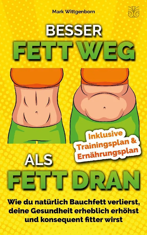 Cover: 9783986010072 | Besser Fett weg als Fett dran | Mark Wittgenborn | Buch | Deutsch