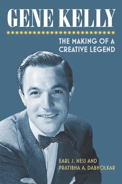 Cover: 9780700630172 | Gene Kelly | The Making of a Creative Legend | Earl Hess (u. a.)