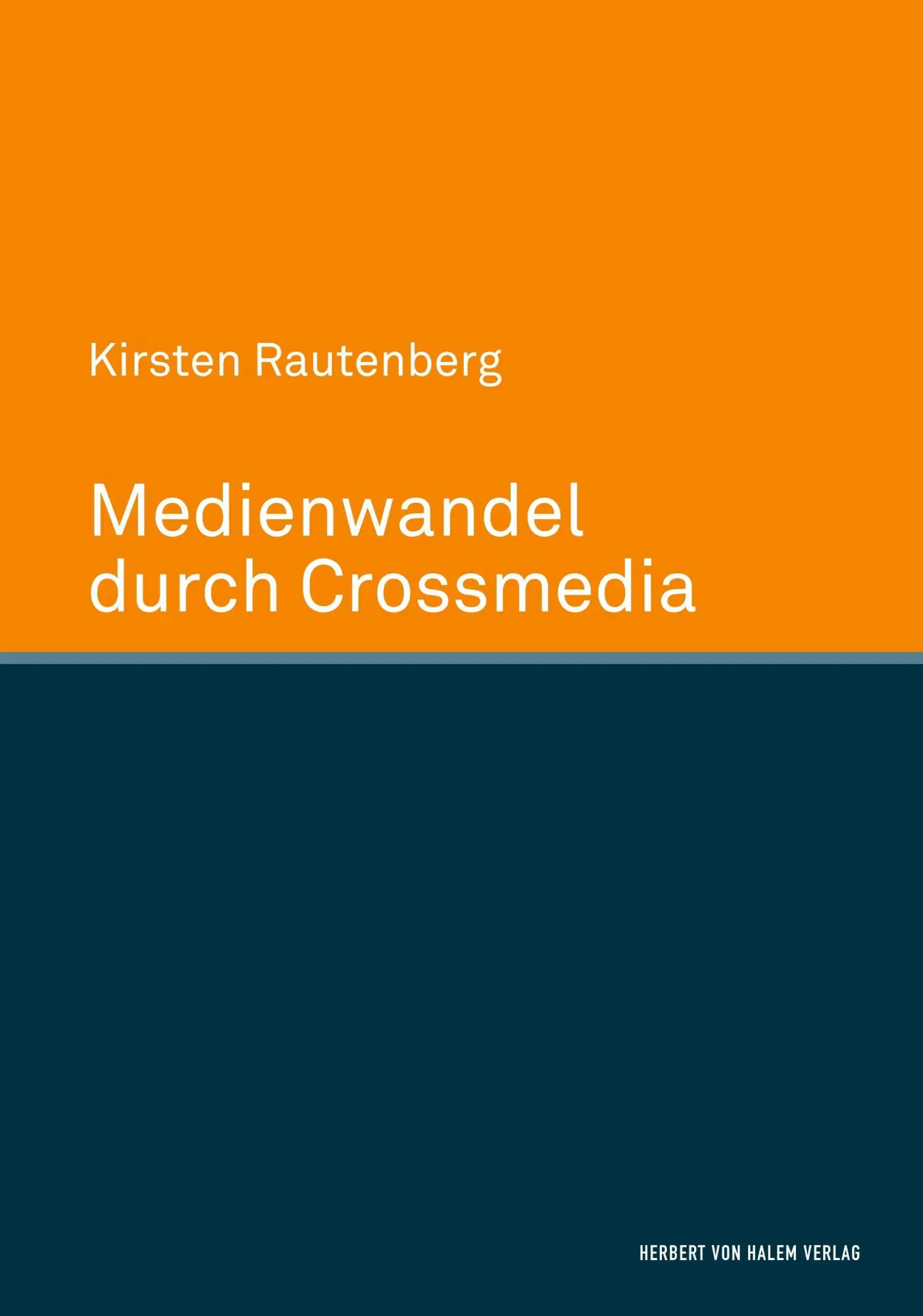 Cover: 9783744510172 | Medienwandel durch Crossmedia | Kirsten Rautenberg | Buch | 250 S.