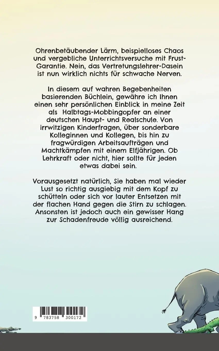 Rückseite: 9783758300172 | Willkommen im Dschungel | Aus dem Leben eines Vertretungslehrers
