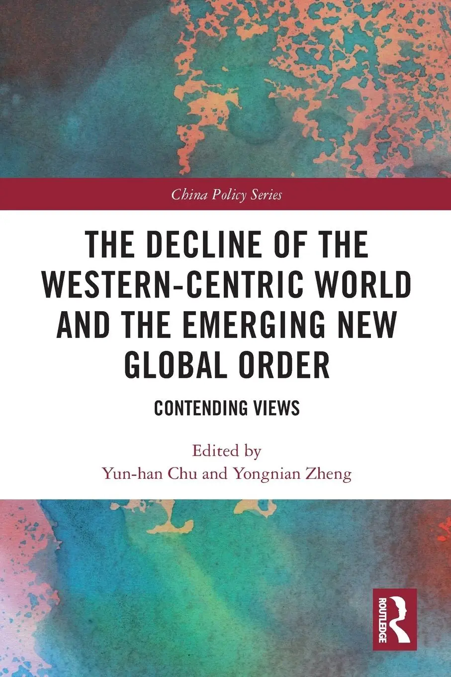 Cover: 9780367540272 | The Decline of the Western-Centric World and the Emerging New...