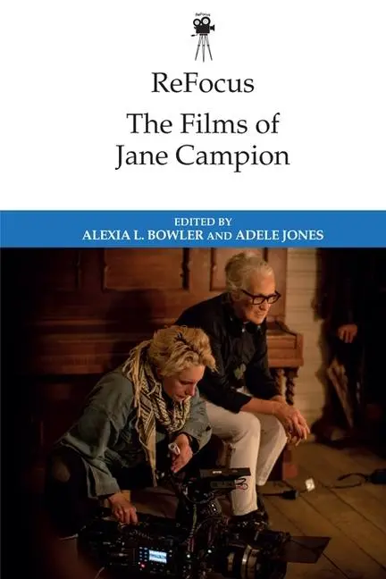 Cover: 9781399500272 | Refocus: The Films of Jane Campion | Alexia L Bowler (u. a.) | Buch
