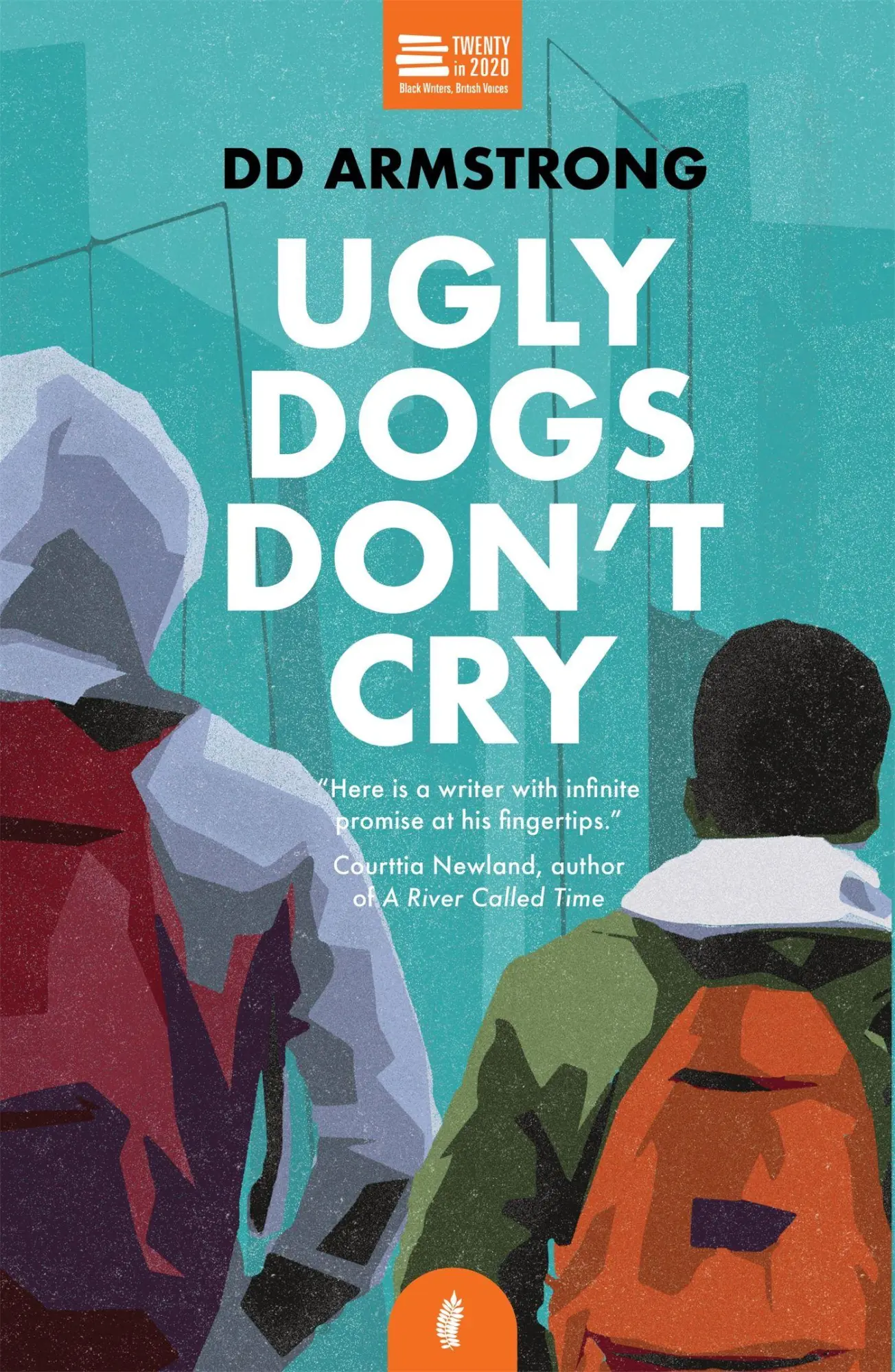 Cover: 9781913090272 | Ugly Dogs Don't Cry | Dd Armstrong | Taschenbuch | Twenty in 2020