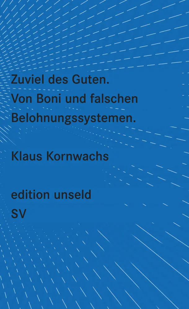 Cover: 9783518260272 | Zuviel des Guten | Von Boni und falschen Belohnungssystemen | Buch