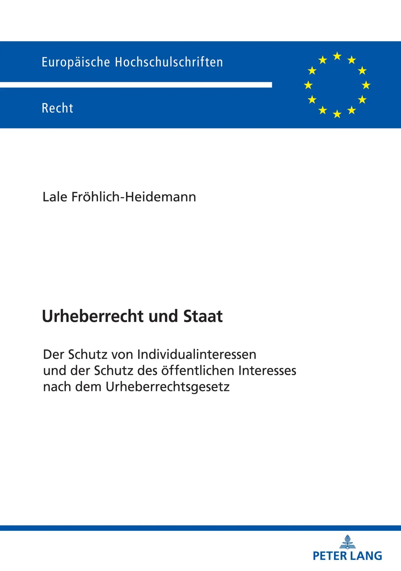 Cover: 9783631880272 | Urheberrecht und Staat | Lale Fröhlich-Heidemann | Taschenbuch | 2022