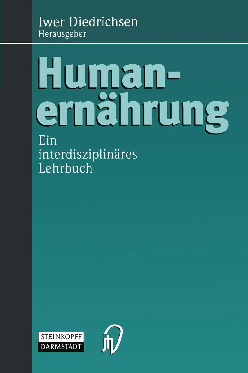 Cover: 9783798510272 | Humanernährung | Ein interdisziplinäres Lehrbuch | Iwer Diedrichsen Cover: 9783798510272 | Humanernährung | Ein interdisziplinäres Lehrbuch | Iwer Diedrichsen