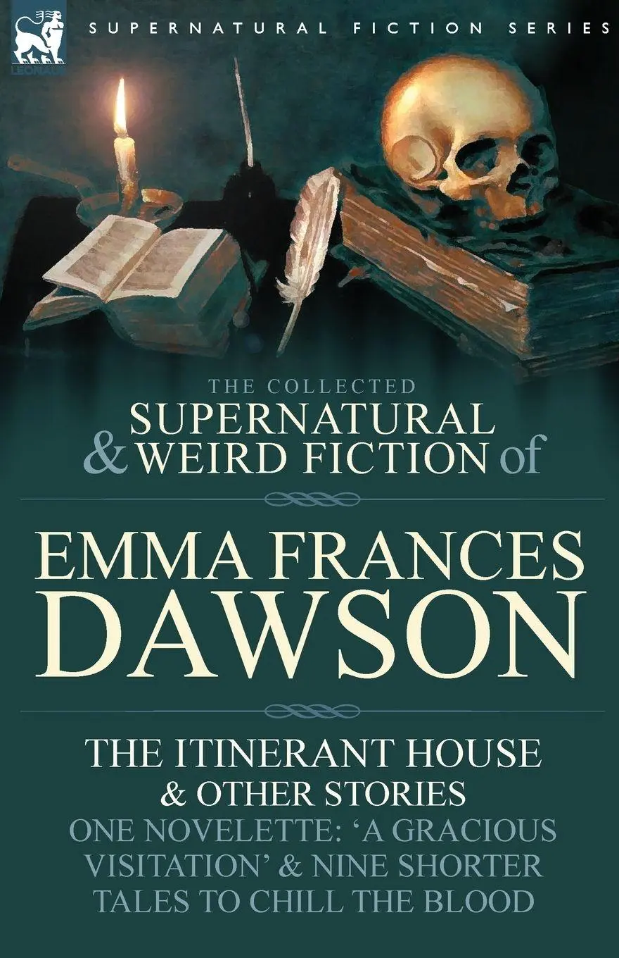 Cover: 9780857060372 | The Collected Supernatural and Weird Fiction of Emma Frances Dawson