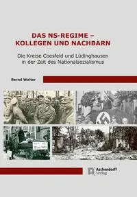Cover: 9783402250372 | Das NS-Regime - Kollegen und Nachbarn | Bernd Walter | Taschenbuch