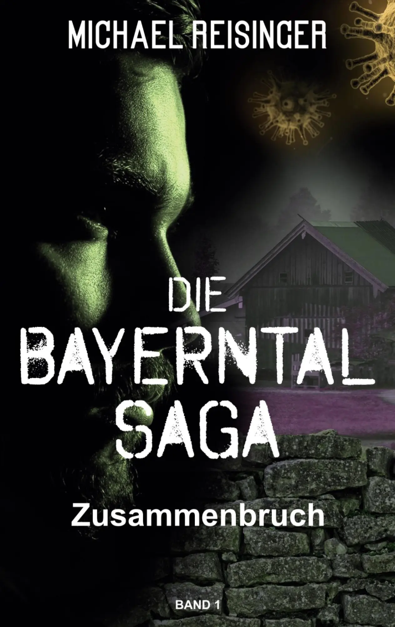 Cover: 9783740770372 | Die Bayerntal Saga | Zusammenbruch | Michael Reisinger | Taschenbuch