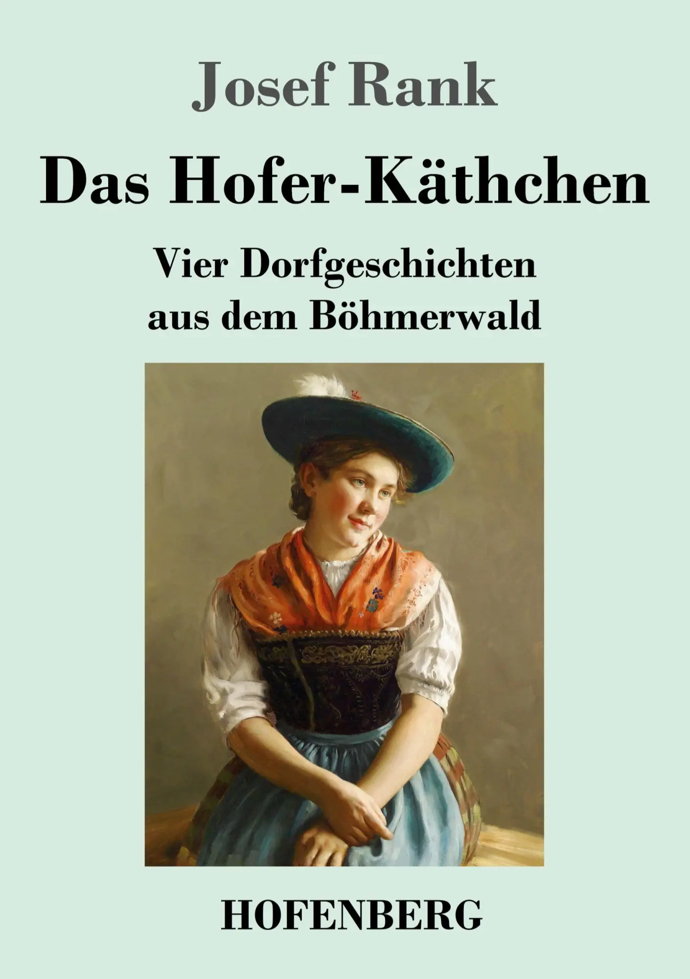 Cover: 9783743740372 | Das Hofer-Käthchen | Vier Dorfgeschichten aus dem Böhmerwald | Rank