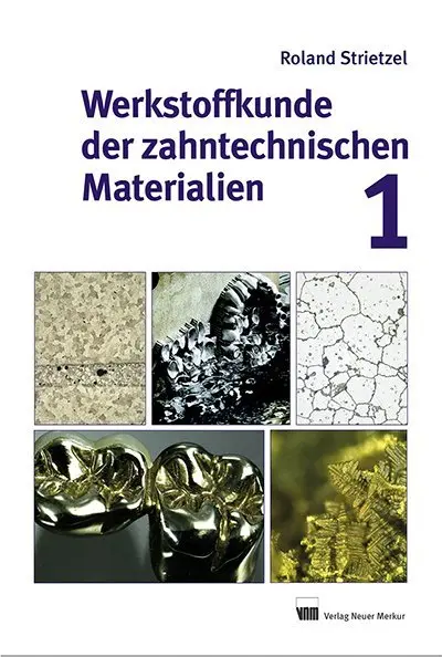Cover: 9783954090372 | Werkstoffkunde der zahntechnischen Materialien. Bd.1 | Strietzel